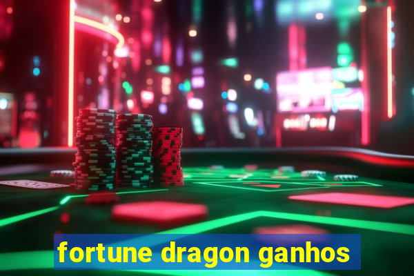 fortune dragon ganhos